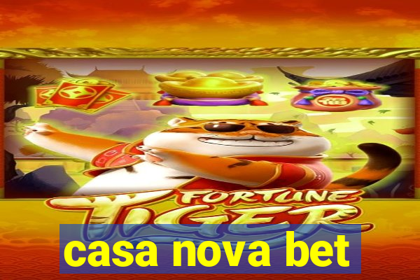 casa nova bet